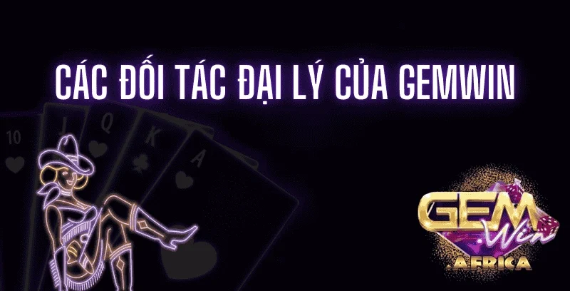 cac-doi-tac-dai-ly-cua-gemwin