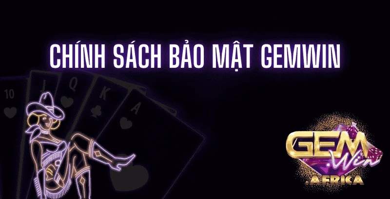chinh-sach-bao-mat-gemwin